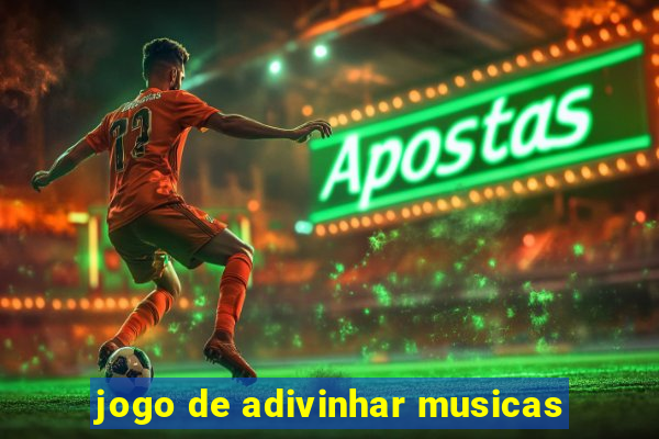 jogo de adivinhar musicas